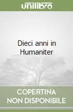 Nuova Collezione Dieci anni in Humaniter