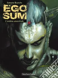 Acquista Ora Ego sum. Vol. 2 L‘ ordine ancestrale