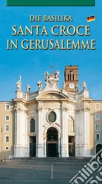 Promozione Esclusiva La Basilica di Santa Croce in Gerusalemme. Ediz. tedesca