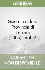 A Buon Prezzo Guida Ecoidea. Provincia di Ferrara (2005). Vol. 2