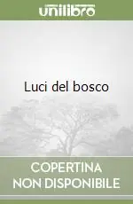 Luci del bosco Quantità Limitata