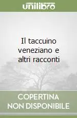 Compra Oggi Stesso Il taccuino veneziano e altri racconti
