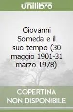 Giovanni Someda e il suo tempo (30 maggio 1901-31 marzo 1978) Scelto Dai Clienti