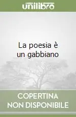 La poesia è un gabbiano Prezzo Di Fabbrica