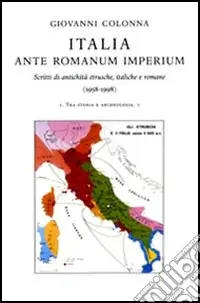 Affare Italia ante romanum imperium. Scritti di antichità etrusche, italiche e romane (1958-1998)
