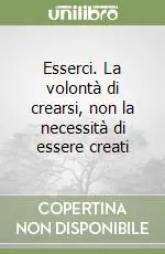 Spedizione Espresso Esserci. La volontà di crearsi, non la necessità di essere creati