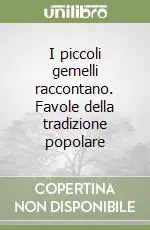 Pagamento Sicuro I piccoli gemelli raccontano. Favole della tradizione popolare