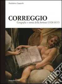 Correggio. Geografia e storia della fortuna (1528-1657) Direttamente Dal Produttore