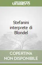 A Buon Prezzo Stefanini interprete di Blondel