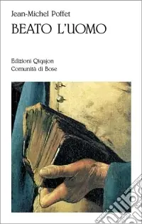 Beato l‘uomo. La sapienza cristiana alla scuola del salmo 1 Acquista Ora