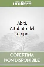Esclusivo Abiti. Attributo del tempo