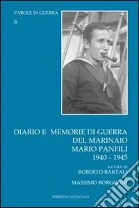 Diario e memorie di guerra del marinaio Mario Panfili (1940-1945) Saldi