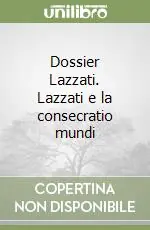 Dossier Lazzati. Lazzati e la consecratio mundi Compra Adesso