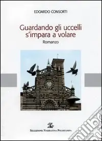 Novità Guardando gli uccelli s‘impara a volare
