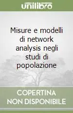 Prezzo Basso Misure e modelli di network analysis negli studi di popolazione