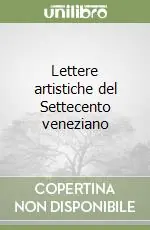 Pagamento Sicuro Lettere artistiche del Settecento veneziano
