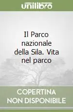 Spedito Oggi Il Parco nazionale della Sila. Vita nel parco