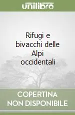 Affare Rifugi e bivacchi delle Alpi occidentali