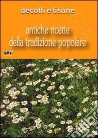Decotti e tisane Quantità Limitata
