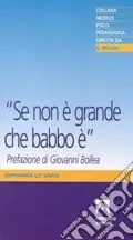 Se non è grande che babbo è A Buon Prezzo