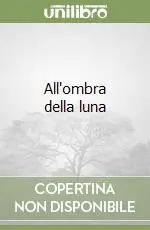 Direttamente Dal Produttore All‘ombra della luna