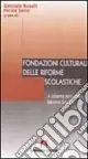 Prezzo Di Fabbrica Fondazioni culturali delle riforme scolastiche. A ottanta anni dalla riforma Gentile