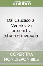 Economico Dal Caucaso al Veneto. Gli armeni tra storia e memoria