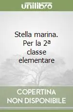 Stella marina. Per la 2ª classe elementare Occasione