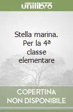 Stella marina. Per la 4ª classe elementare Consegna Rapida