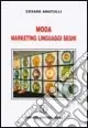 Novità Moda. Marketing linguaggi segni