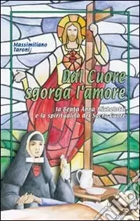 Professionale Dal cuore sgorga l‘amore. La beata Anna Michelotti e la spiritualità del Sacro Cuore