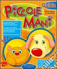 Piccole mani. Guida didattica Compra Oggi Stesso