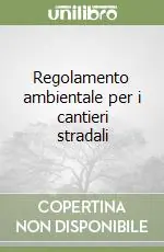 Regolamento ambientale per i cantieri stradali Offerta Speciale