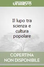 Prezzo Di Fabbrica Il lupo tra scienza e cultura popolare