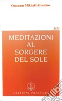 Non Perdere Meditazioni al sorgere del sole