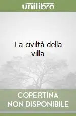 La civiltà della villa Più Venduto
