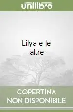 Lilya e le altre Subito Disponibile