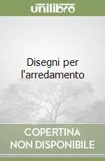 Acquista Ora Disegni per l‘arredamento