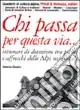 Chi passa per questa via... Itinerari di devozione tra piloni e affreschi delle Alpi occidentali Compra Adesso