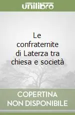 Le confraternite di Laterza tra chiesa e società Prezzo Ridotto