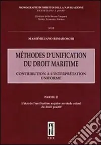 Spedizione Espresso Méthodes d‘unification du droit maritime. Vol. 2