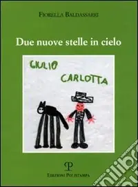 Due nuove stelle in cielo Prezzo Ridotto