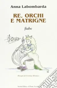 Re, orchi e matrigne A Buon Prezzo
