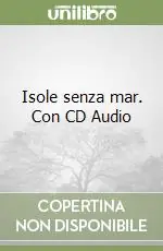 Isole senza mar. Con CD Audio Prezzo Scontato