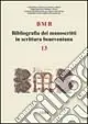A Buon Prezzo BMB. Bibliografia dei manoscritti in scrittura beneventana. Vol. 13
