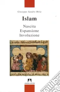 Islam. Nascita, espansione, involuzione Prezzo Basso