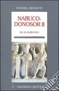 Nabucodonosor II. Re di Babilonia Saldi