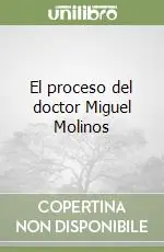 El proceso del doctor Miguel Molinos Offerta Limitata
