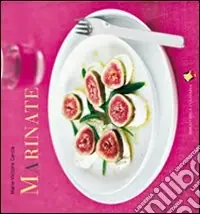 Ultima Occasione Marinate. Ediz. a colori