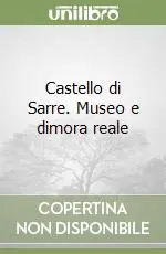 Castello di Sarre. Museo e dimora reale Prezzo Di Fabbrica